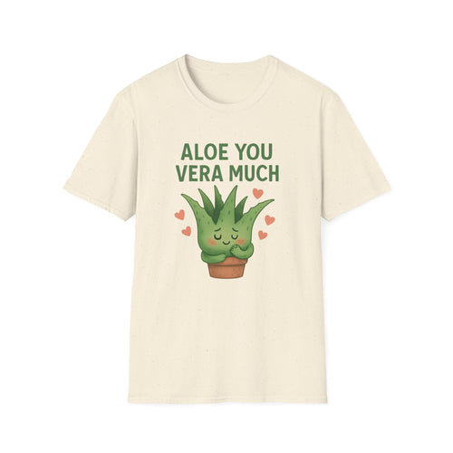 Aloe You Vera Much T-Shirt