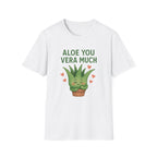 Aloe You Vera Much T-Shirt